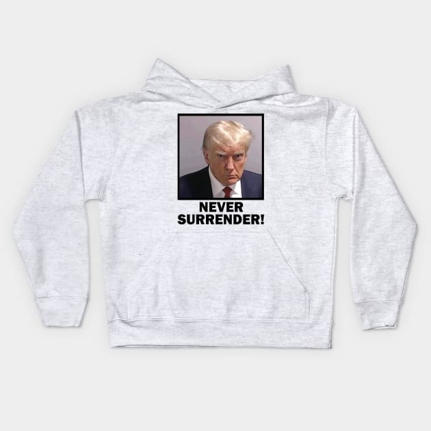 Trump Mugshot Never Surrender Kids Hoodie by Etopix